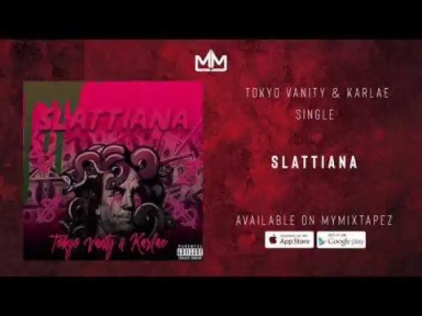 TOKYO VANITY X KARLAE - SLATTIANA